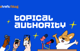 Topical Authority: What It Is, How Google Measures It, and How to Build It