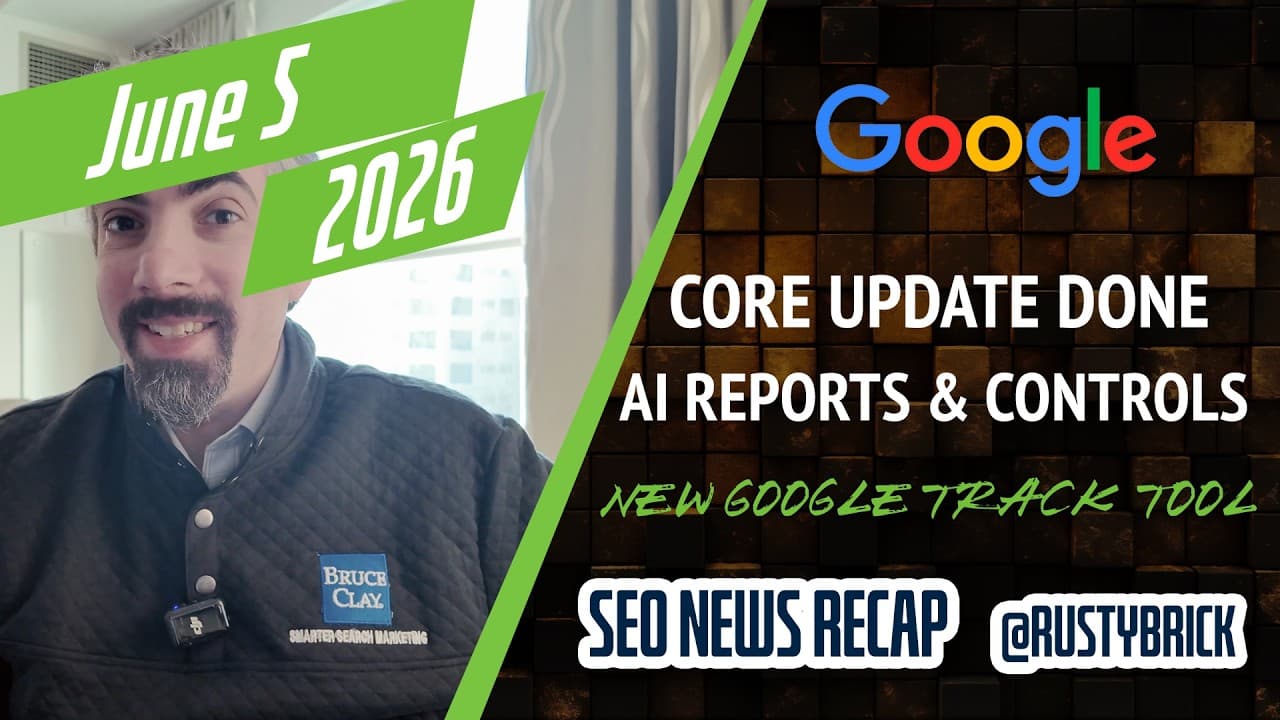 Search News Buzz Video Recap: Google May Core Update Done, AI Performance Reports & Controls, Google Ads, ChatGPT Ads, Microsoft Scout & Tools