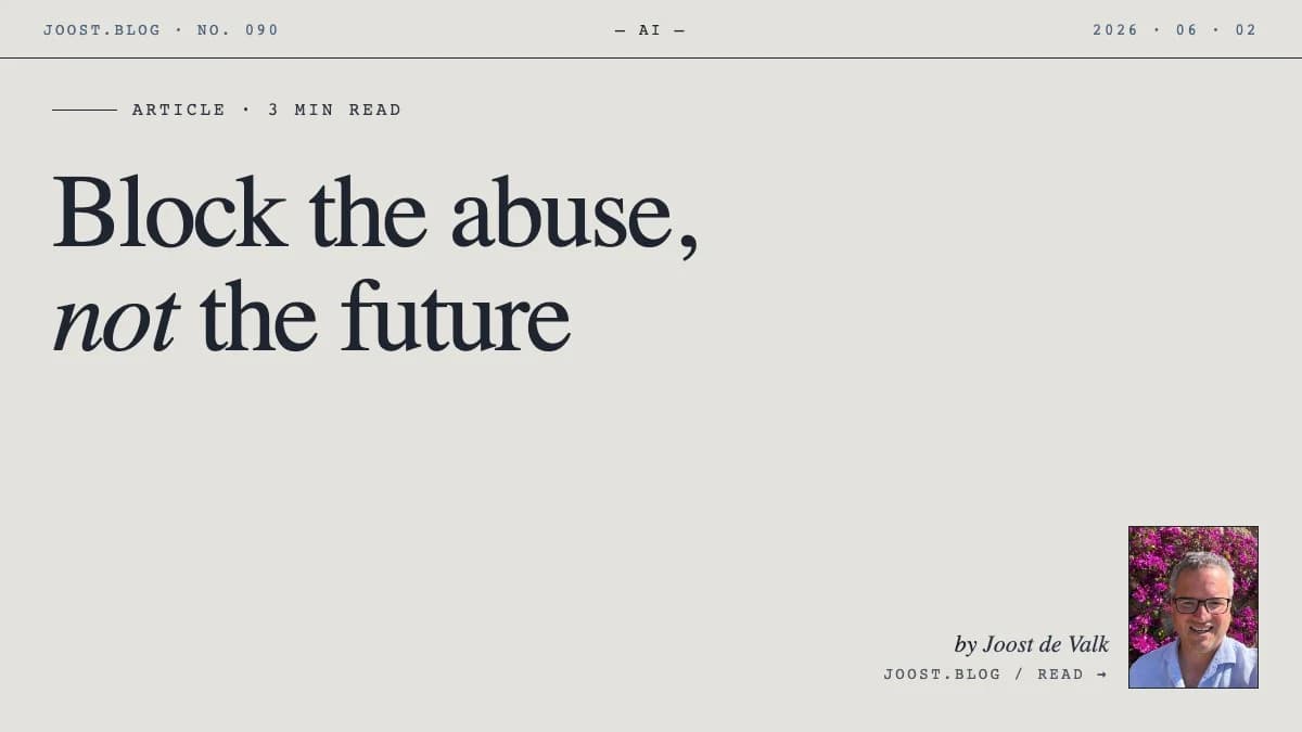 Block the abuse, not the future