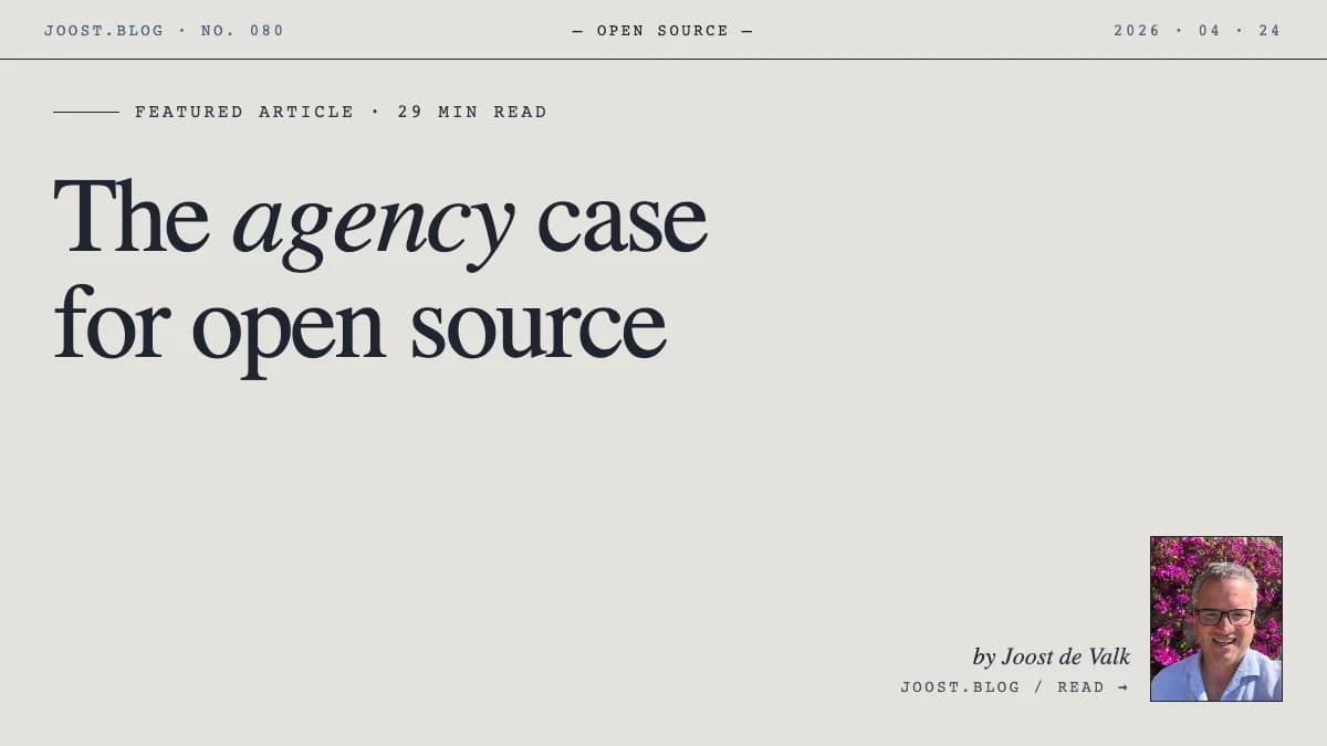 The agency case for open source
