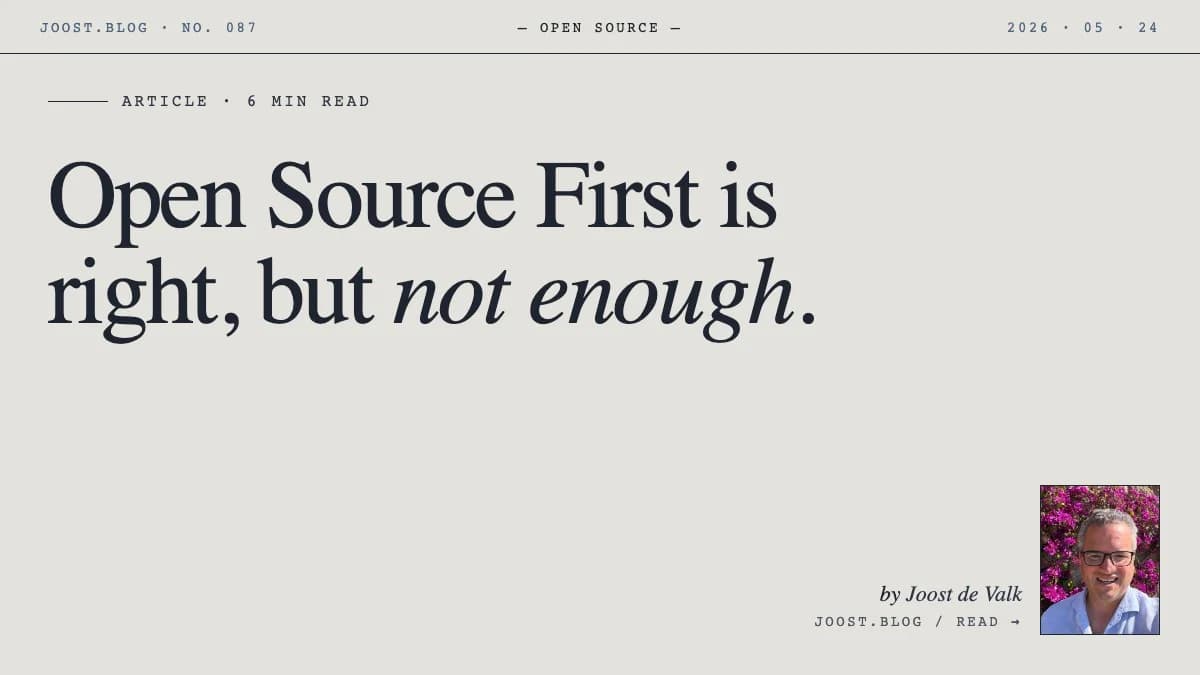 Open Source First is right, but not enough.
