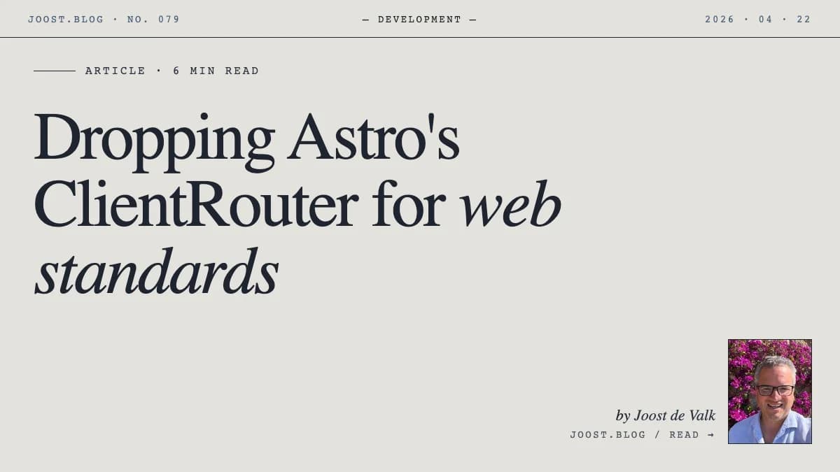 Dropping Astro's ClientRouter for web standards
