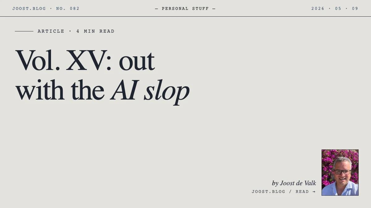 Vol. XV: out with the AI slop