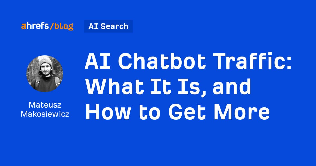 AI Chatbot Traffic: What It Is, and How to Get More